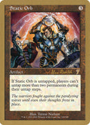 Orbe statique (Alex Borteh) [Decks Championnat du Monde 2001]
