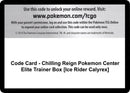 Image for Code Card - Chilling Reign Pokemon Center Elite Trainer Box [Ice Rider Calyrex] - Pokemon