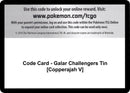 Image for Code Card - Galar Challengers Tin [Copperajah V] (MCAP) - Pokemon