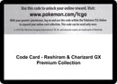 Image for Code Card - Reshiram & Charizard GX Premium Collection (MCAP) - Pokemon