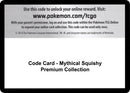 Image for Code Card - Mythical Squishy Premium Collection (MCAP) - Pokemon