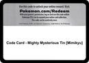 Image for Code Card - Mighty Mysterious Tin [Mimikyu] (MCAP) - Pokemon