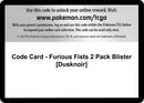 Image for Code Card - Furious Fists 2 Pack Blister [Dusknoir] - Pokemon