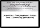 Image for Code Card - Emerging Powers Theme Deck - "Power Play" [Krookodile] - Pokemon