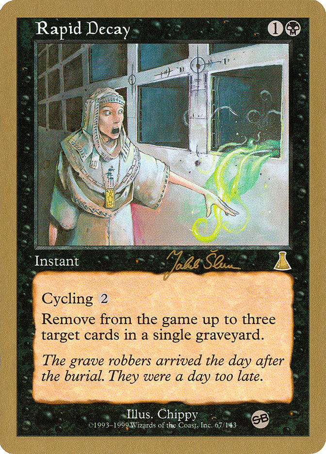 Déclin rapide (Jakub Slemr) (SB) [Decks de championnat du monde 1999]