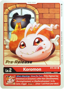 Koromon [BT5-001] [Promoción de pre-lanzamiento Batalla de Omni]