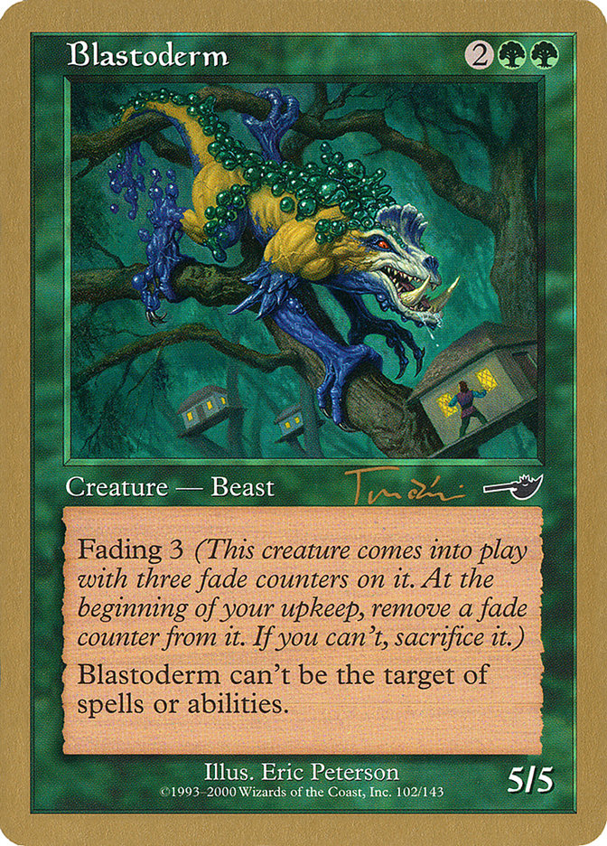 Blastoderme (Jan Tomcani) [Decks des Championnats du Monde 2001]