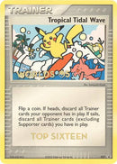 Vague Scélérate Tropicale (027) (Top 16 Championnats du Monde 2005) [Nintendo: Black Star Promos]