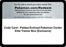 Image for Code Card - Paldea Evolved Pokemon Center Elite Trainer Box (Exclusive) - Pokemon