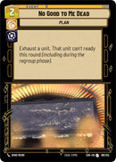 Muerto No Me Sirves (186/252) [Spark of Rebellion]