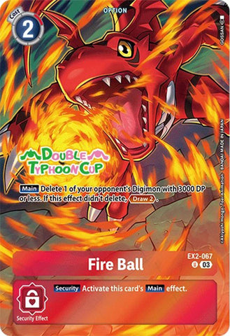 Boule de Feu [EX2-067] (Bonus Pack) [Deck de Démarrage : Double Typhon – Cartes de Pré-lancement du Set de Decks Avancés]