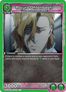 Rojuro Ohtoribashi - BLEACH: Thousand-Year Blood War (UE01BT)