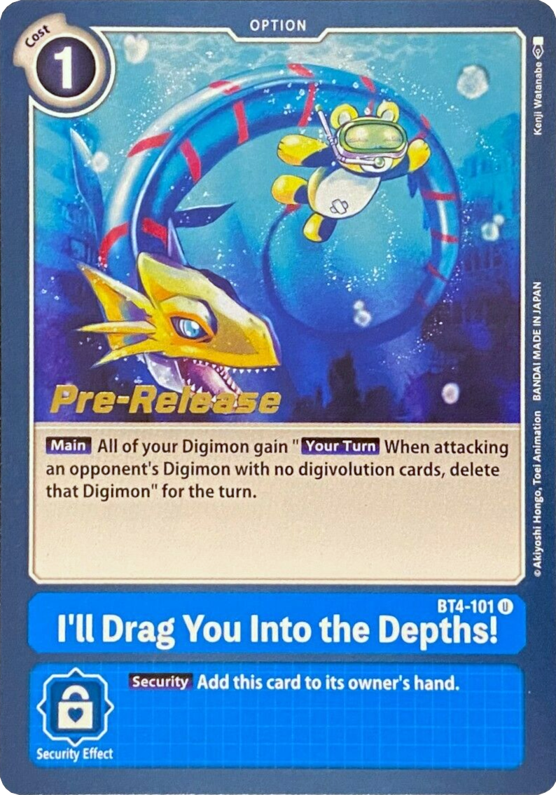 ¡Te arrastraré a las profundidades! [BT4-101] [Promocionales del Prerelease de Great Legend]