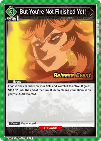 Image for But You're Not Finished Yet! (UE08BT/BCV-1-065) (UE08BT_RE) - Union Arena