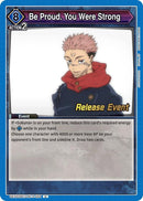 Image for Be Proud. You Were Strong (UEX02BT/JJK-3-024) (UEX02BT_RE) - Union Arena