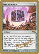 Incubateur myr (Manuel Bevand) [Decks des Championnats du Monde 2004]