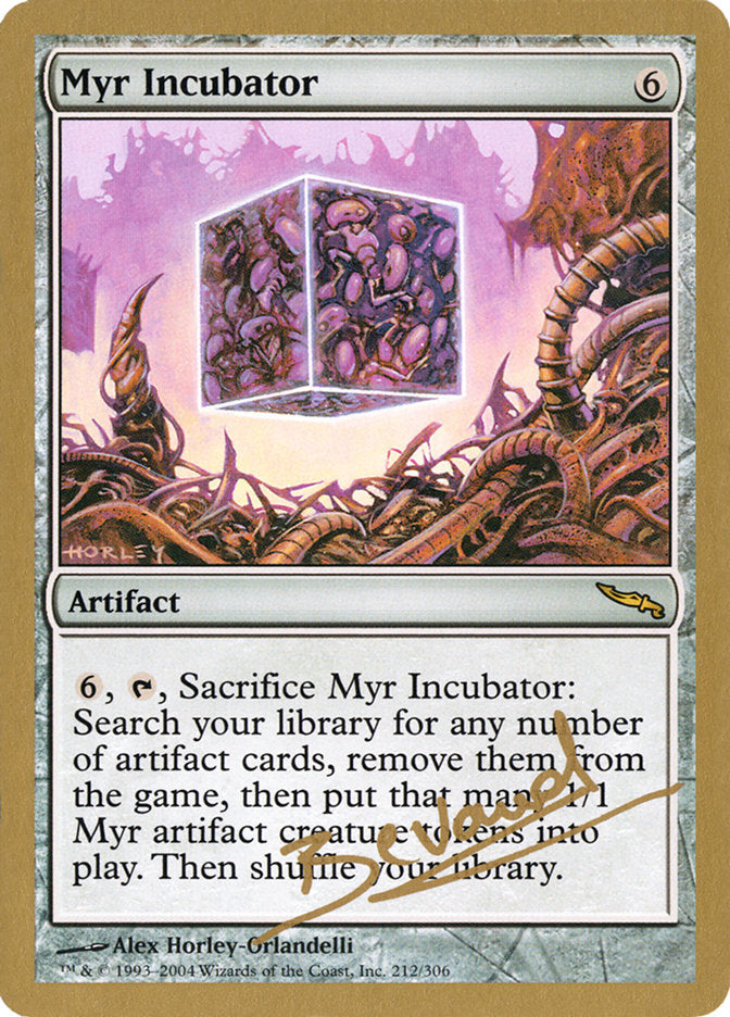 Incubateur myr (Manuel Bevand) [Decks des Championnats du Monde 2004]