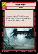 Hacer o No Hacer (677) (Foil) (677) [Legends of the Force]