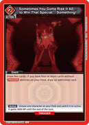Image for Sometimes You Gotta Risk It All... to Win That Special... Something! (UE15BT/EVA-1-099) (UE15BT) - Union Arena