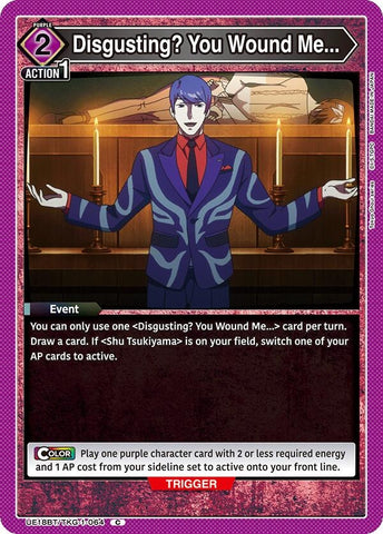 Image for Disgusting? You Wound Me... (UE18BT/TKG-1-064) (UE18BT) - Union Arena