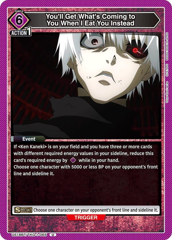 Image for You'll Get What's Coming to You When I Eat You Instead (UE18BT/TKG-1-065) (UE18BT) - Union Arena