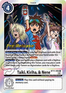 Taiki, Kiriha y Nene [BT11-095] [Promoción de pre-lanzamiento de Fase dimensional]