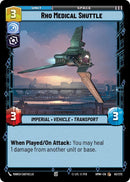 Image for Rho Medical Shuttle (63/272) (HMW) - Star Wars: Unlimited