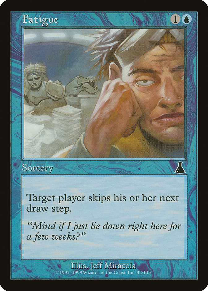 Fatigue [Destinée d'Urza]