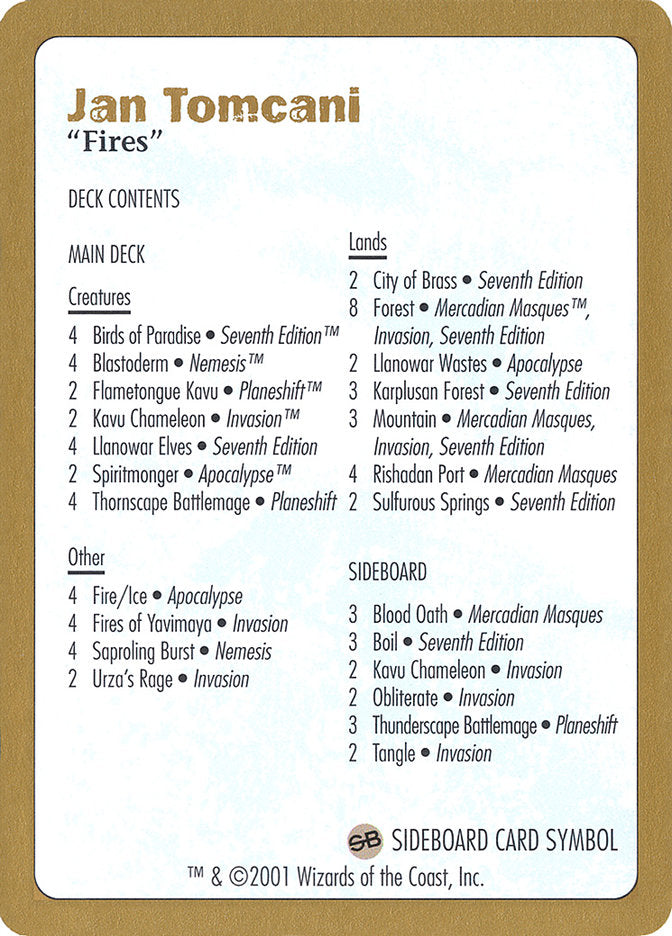 Liste de jeu de Jan Tomcani [Decks des Championnats du Monde 2001]