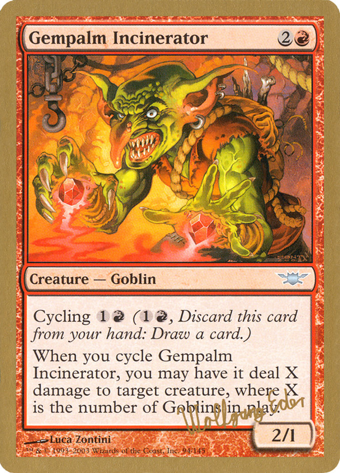 Incendiaire de gempalme (Wolfgang Eder) [Decks des Championnats du Monde 2003]