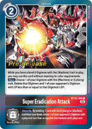 Ataque de Súper Erradicación [BT12-108] [Cartas de Pre-Lanzamiento Across Time]
