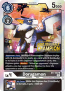 Dorugamon [BT7-062] (Campeonato Regional Offline 2022) (Campeón Online) [Promos de la Próxima Aventura]
