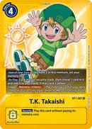 T.K. Takaishi [BT1-087] (Paquete de Torneo Oficial Vol.3) [Promociones de Sobres Especiales de Lanzamiento]