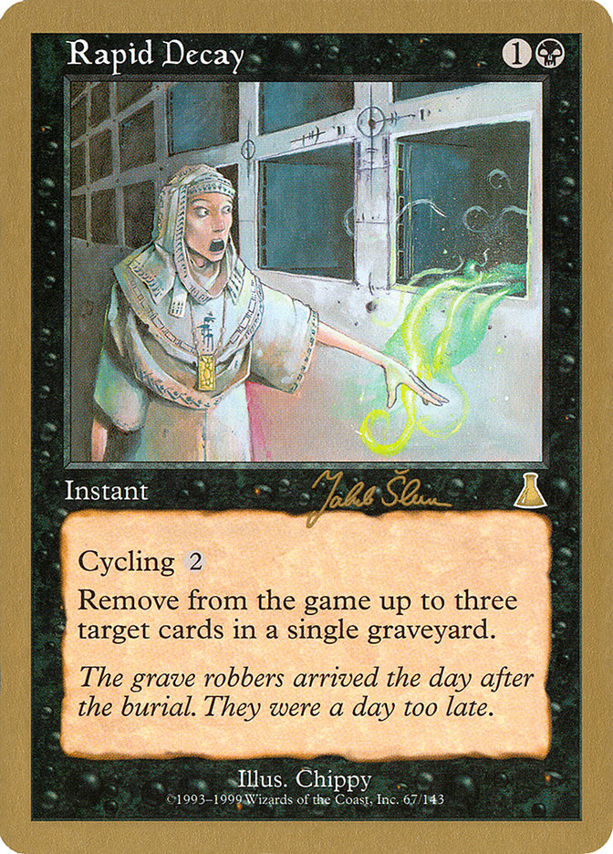 Déclin rapide (Jakub Slemr) [Decks des Championnats du Monde 1999]