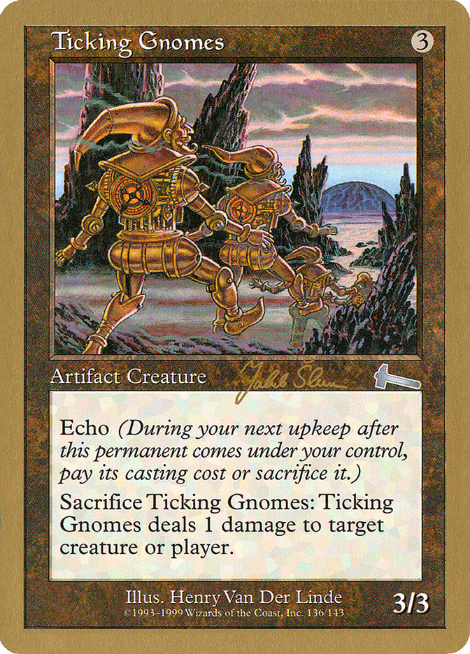 Gnomes tic-tac (Jakub Slemr) [Decks du Championnat du Monde 1999]