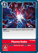 Plasma Stake [BT3-098] [Booster Especial de Lanzamiento Ver.1.5]