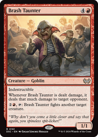 Brash Taunter [Comandante de Duskmourn: Casa del Horror]
