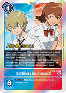 Matt Ishida & Sora Takenouchi [BT9-085] [Promocionales de pre-lanzamiento de X Record]