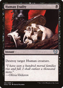 Fragilité humaine [Duel Decks: Blessed vs. Cursed]
