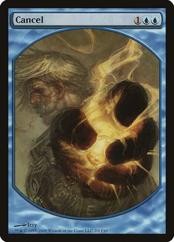 Cancelar [Recompensas a Jugadores de Magic 2010]